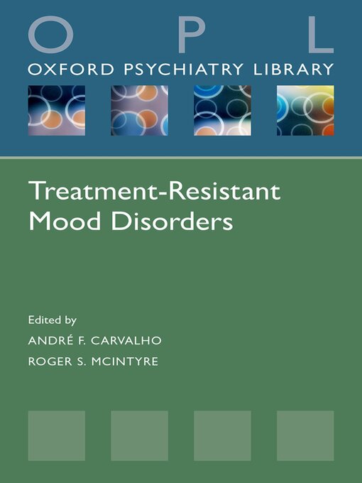 Title details for Treatment-Resistant Mood Disorders by André F Carvalho - Available